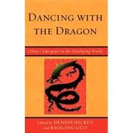 Dancing with the Dragon China's Emergence in the Developing World