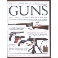 The Illustrated World Encyclopedia of Guns