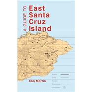 A Guide to East Santa Cruz Island