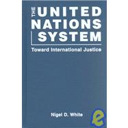 United Nations System: Toward International Justice