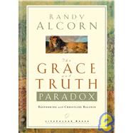 The Grace and Truth Paradox Responding with Christlike Balance
