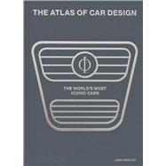 The Atlas of Car Design The World's Most Iconic Cars