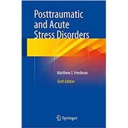 Posttraumatic and Acute Stress Disorders