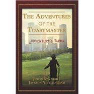The Adventures of the Toastmsater Adventure's Dawn (Book 1)