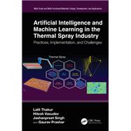 Artificial Intelligence and Machine Learning in the Thermal Spray Industry