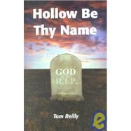 Hollow Be Thy Name