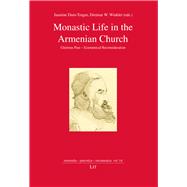 Monastic Life in the Armenian Church Glorious Past - Ecumenical Reconsideration