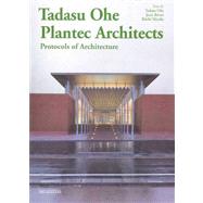 Tadasu Ohe Plantec Architects : Protocols of Architecture