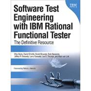 Software Test Engineering with IBM Rational Functional Tester The Definitive Resource