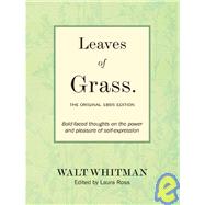 Leaves of Grass: The Original 1855 Edition Bold-faced Thoughts on the Power and Pleasure of Self-expression