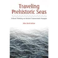 Traveling Prehistoric Seas: Critical Thinking on Ancient Transoceanic Voyages