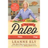 Part-Time Paleo How to Go Paleo Without Going Crazy