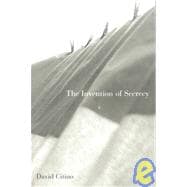 The Invention of Secrecy