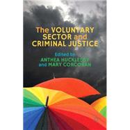 The Voluntary Sector and Criminal Justice