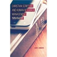 Christian Scripture and Human Resource Management Building a Path to Servant Leadership through Faith