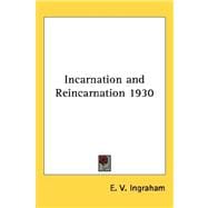 Incarnation and Reincarnation 1930