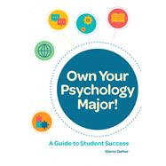 Own Your Psychology Major!: A Guide to Student Success
