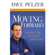 Moving Forward Taking the Lead in Your Life