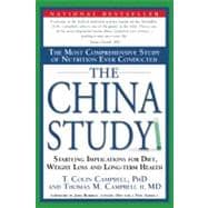 The China Study; The Most Comprehensive Study of Nutrition Ever Conducted and the Startling Implications for Diet, Weight Loss and Long-term Health