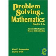 Problem Solving in Mathematics, Grades 3-6 : Powerful Strategies to Deepen Understanding
