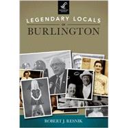 Legendary Locals of Burlington Vermont