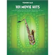 101 Movie Hits 101 Movie Hits for Tenor Sax