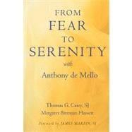 From Fear to Serenity With Anthony de Mello