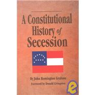 A Constitutional History of Secession