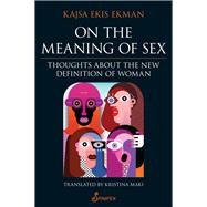 On the Meaning of Sex Thoughts about the New Definition of Woman