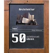 50 Schlüsselideen Architektur