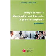 Tolley's Corporate Manslaughter and Homicide