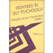 Progress in Self Psychology, V. 3: Frontiers in Self Psychology