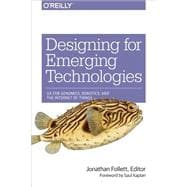 Designing for Emerging Technologies, 1st Edition