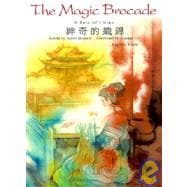 The Magic Brocade: A Tale Of China