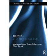 Sex Work: Labour, Mobility and Sexual Services