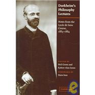 Durkheim's Philosophy Lectures: Notes from the LycÃ©e de Sens Course, 1883â€“1884