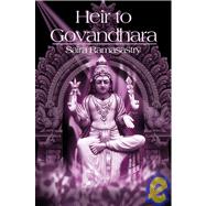 Heir to Govandhara