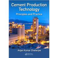 Cement Production Technology: Principles and Practice,9781138570665