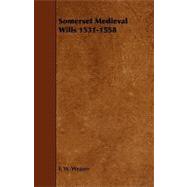 Somerset Medieval Wills 1531-1558