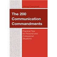 The 200 Communication Commandments Practical Tips for Personal and Professional Situations
