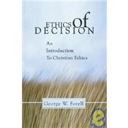 Ethics of Decision: An Introduction to Christian Ethics