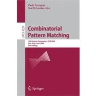 Combinatorial Pattern Matching: 19th Annual Symposium, CPM 2008 Pisa, Italy, June 18-20, 2008, Proceedings