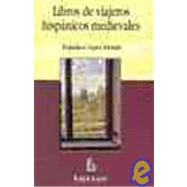 Libros De Viajeros Hispanicos Medievales/ Books of Medieval Hispanic travelers