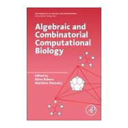 Algebraic and Combinatorial Computational Biology book cover, ISBN 9780128140666