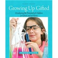 Growing Up Gifted Developing the Potential of Children at School and at Home