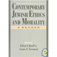 Contemporary Jewish Ethics and Morality A Reader