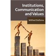 Institutions, Communication and Values
