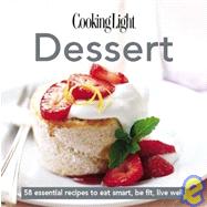 Cooking Light Cook's Essential Recipe Collection: Dessert