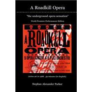 A Roadkill Opera