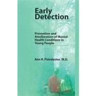 Early Detection Prevention and Amelioration of Mental Health Conditions in Young People